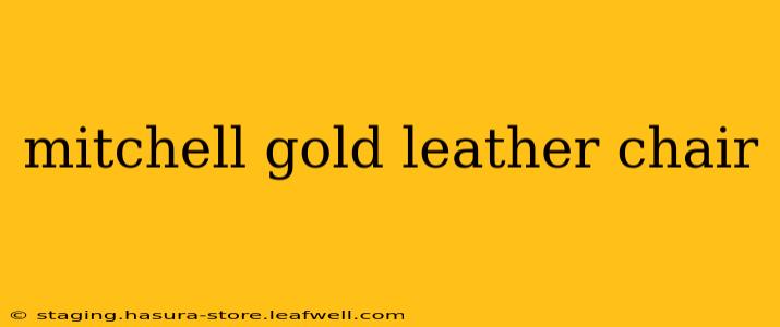 mitchell gold leather chair