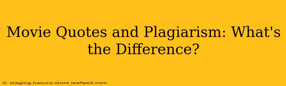 Movie Quotes and Plagiarism: What's the Difference?