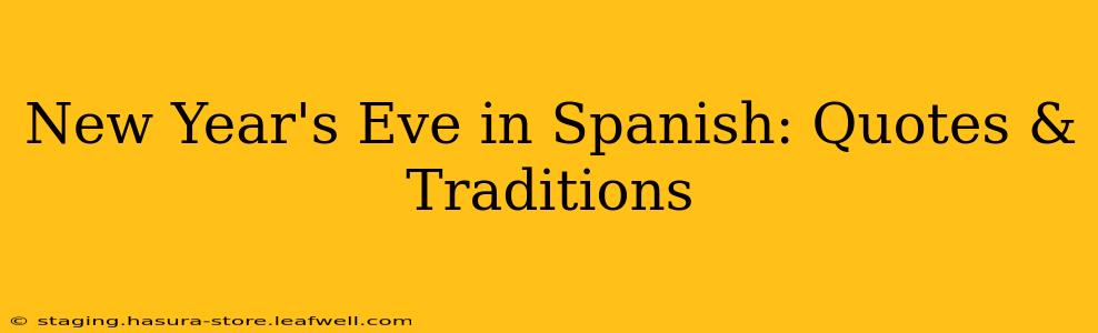 New Year's Eve in Spanish: Quotes & Traditions