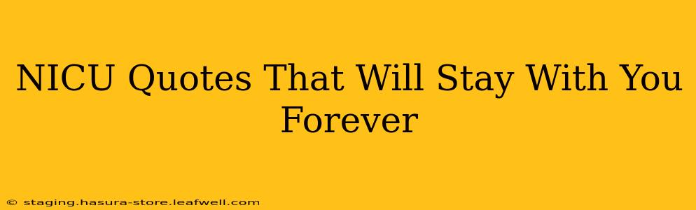 NICU Quotes That Will Stay With You Forever