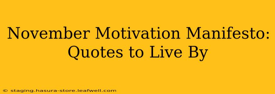 November Motivation Manifesto: Quotes to Live By
