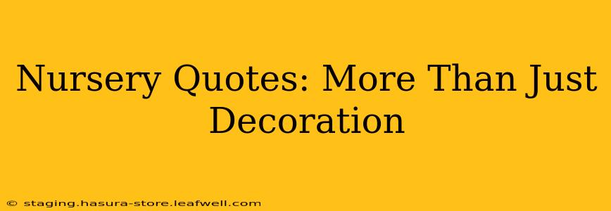 Nursery Quotes: More Than Just Decoration
