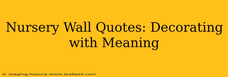 Nursery Wall Quotes: Decorating with Meaning