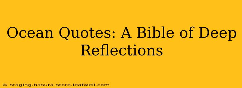 Ocean Quotes: A Bible of Deep Reflections