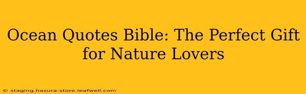 Ocean Quotes Bible: The Perfect Gift for Nature Lovers