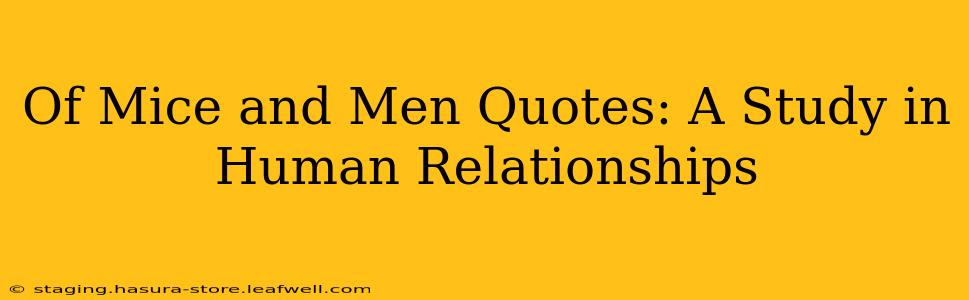 Of Mice and Men Quotes: A Study in Human Relationships