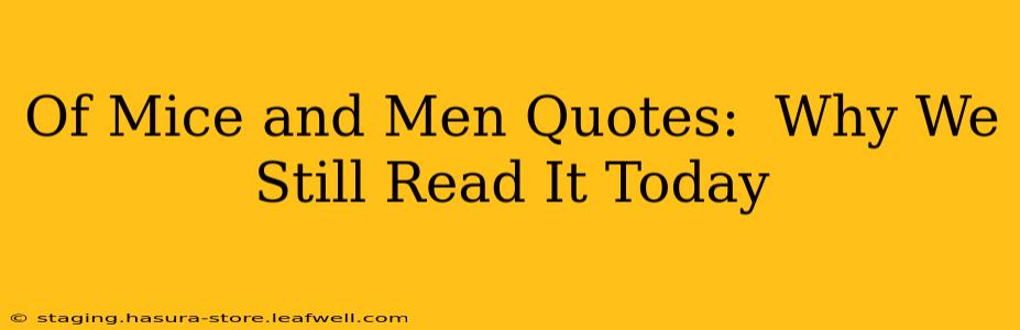 Of Mice and Men Quotes:  Why We Still Read It Today