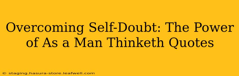 Overcoming Self-Doubt: The Power of As a Man Thinketh Quotes