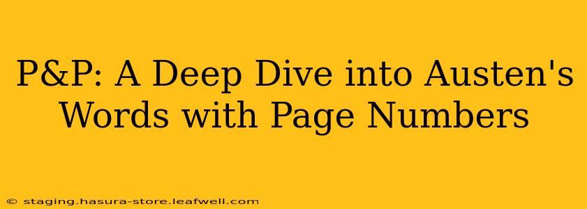 P&P: A Deep Dive into Austen's Words with Page Numbers