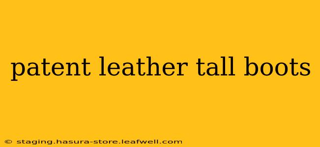 patent leather tall boots