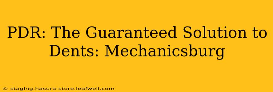 PDR: The Guaranteed Solution to Dents: Mechanicsburg