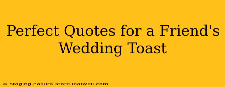 Perfect Quotes for a Friend's Wedding Toast