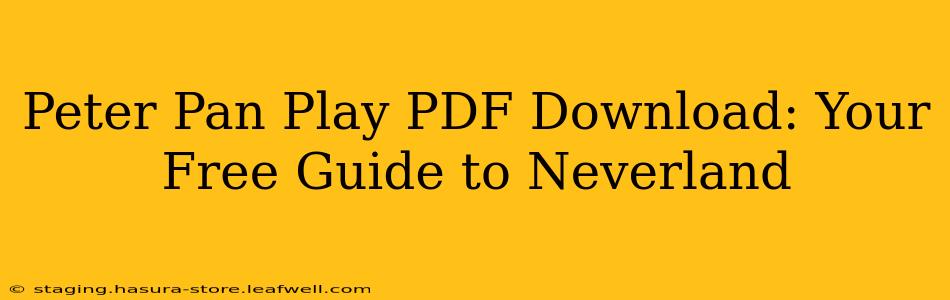 Peter Pan Play PDF Download: Your Free Guide to Neverland