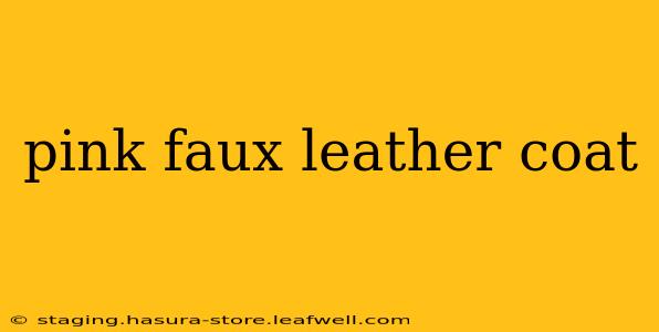 pink faux leather coat