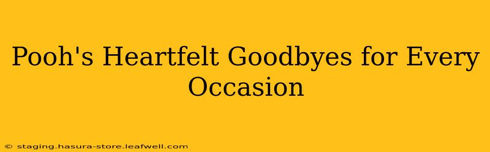 Pooh's Heartfelt Goodbyes for Every Occasion