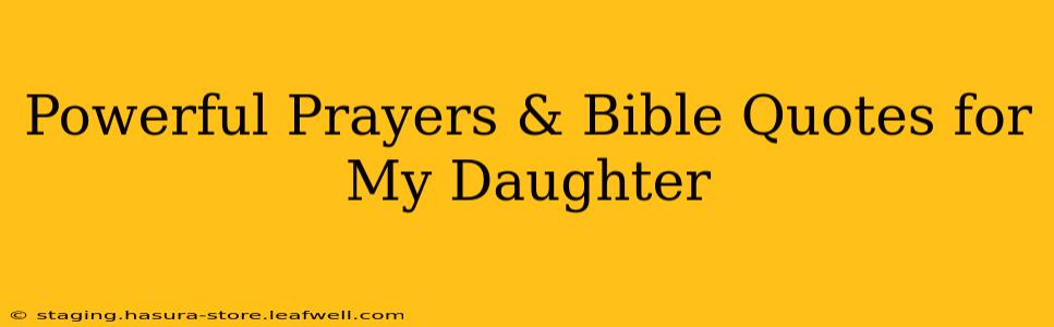 Powerful Prayers & Bible Quotes for My Daughter