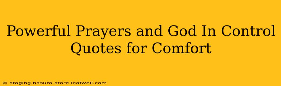 Powerful Prayers and God In Control Quotes for Comfort