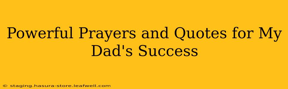 Powerful Prayers and Quotes for My Dad's Success
