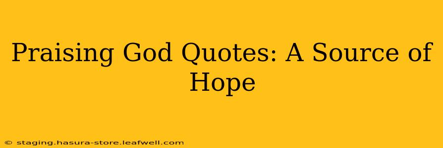 Praising God Quotes: A Source of Hope