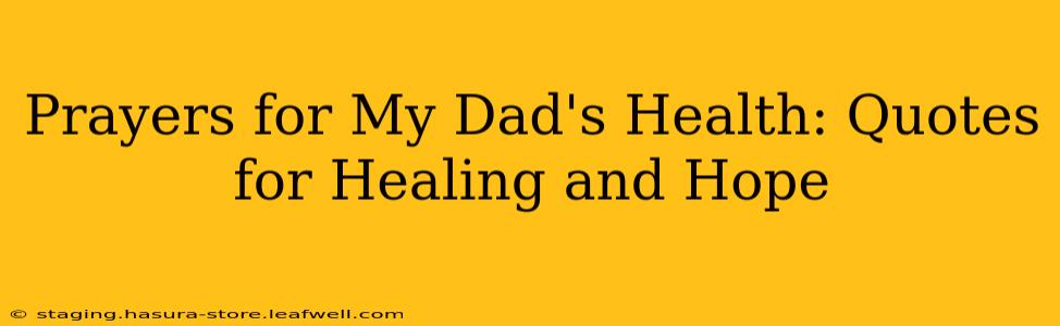 Prayers for My Dad's Health: Quotes for Healing and Hope