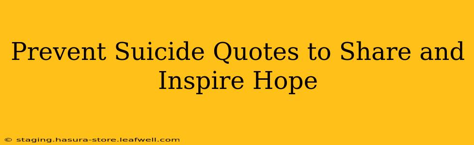 Prevent Suicide Quotes to Share and Inspire Hope