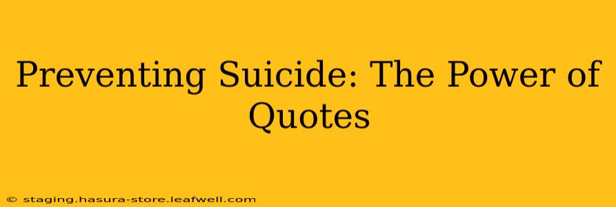 Preventing Suicide: The Power of Quotes