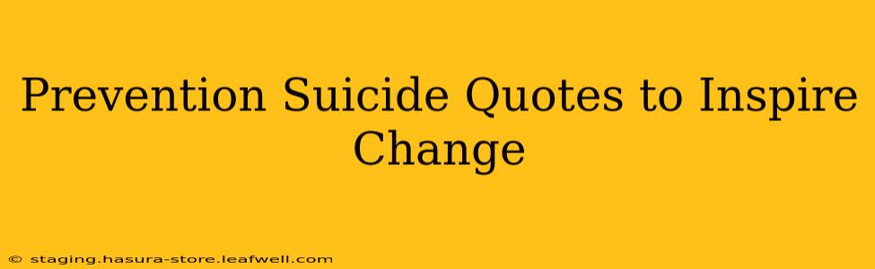 Prevention Suicide Quotes to Inspire Change
