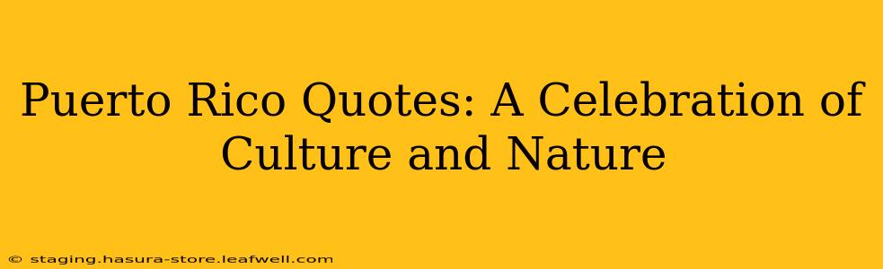Puerto Rico Quotes: A Celebration of Culture and Nature