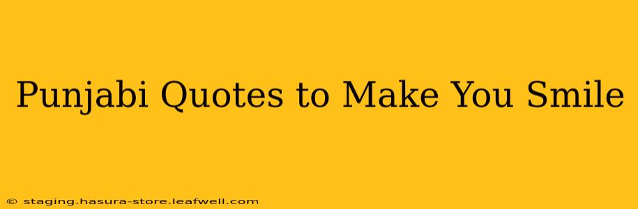 Punjabi Quotes to Make You Smile