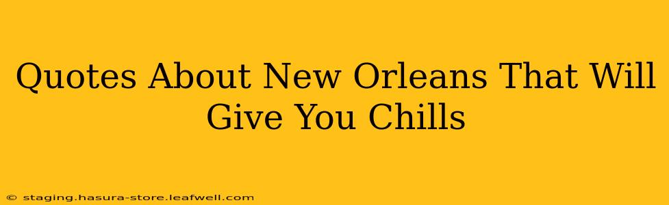 Quotes About New Orleans That Will Give You Chills