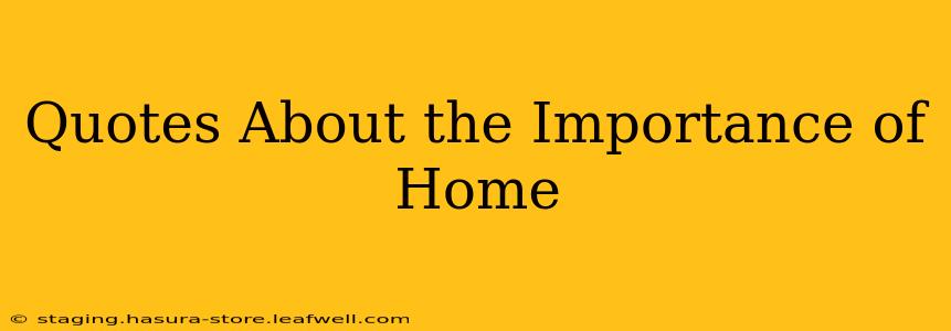 Quotes About the Importance of Home