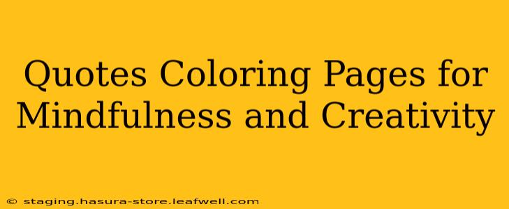 Quotes Coloring Pages for Mindfulness and Creativity