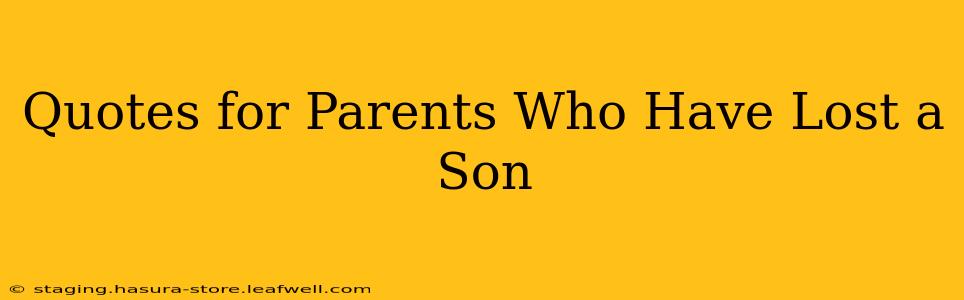Quotes for Parents Who Have Lost a Son