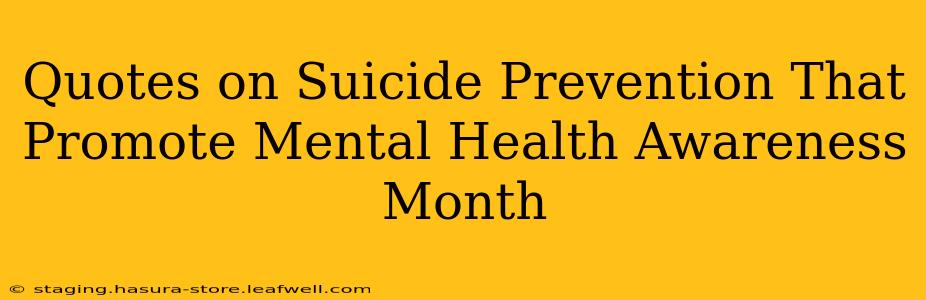 Quotes on Suicide Prevention That Promote Mental Health Awareness Month