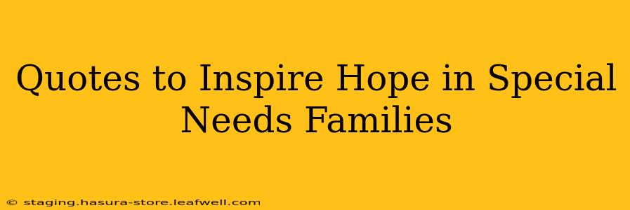 Quotes to Inspire Hope in Special Needs Families