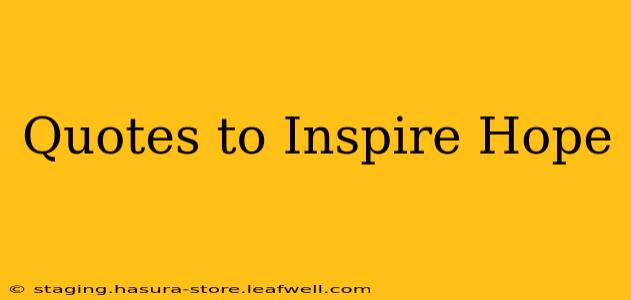 Quotes to Inspire Hope
