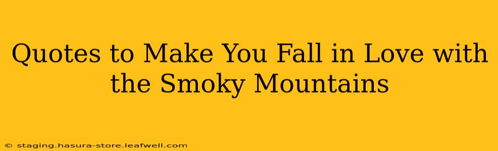 Quotes to Make You Fall in Love with the Smoky Mountains