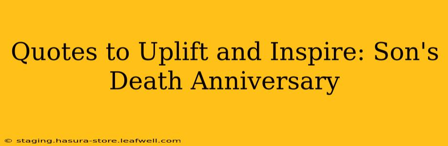 Quotes to Uplift and Inspire: Son's Death Anniversary
