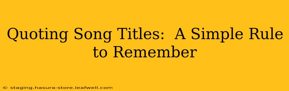 Quoting Song Titles:  A Simple Rule to Remember