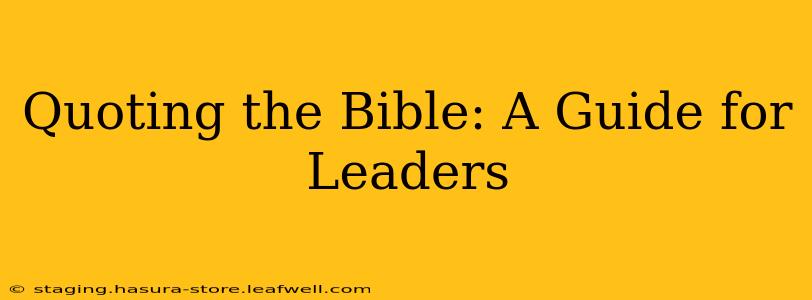 Quoting the Bible: A Guide for Leaders