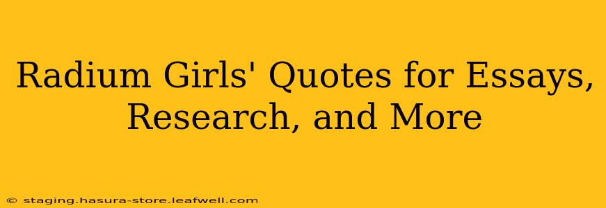 Radium Girls' Quotes for Essays, Research, and More