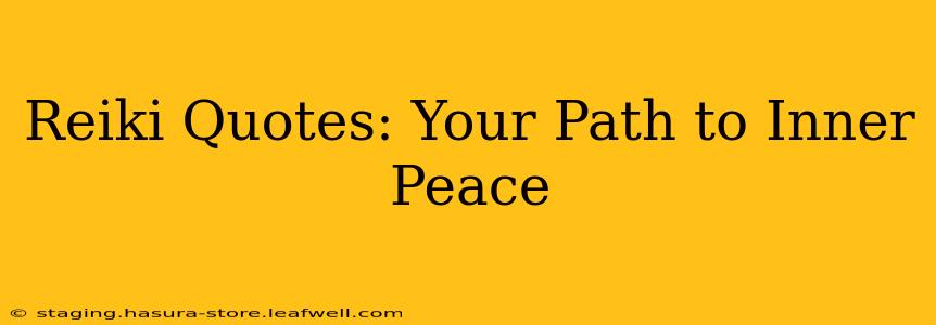 Reiki Quotes: Your Path to Inner Peace