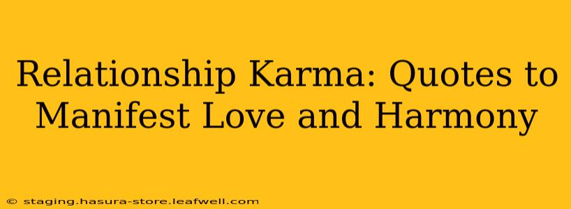 Relationship Karma: Quotes to Manifest Love and Harmony