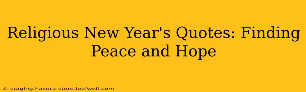 Religious New Year's Quotes: Finding Peace and Hope