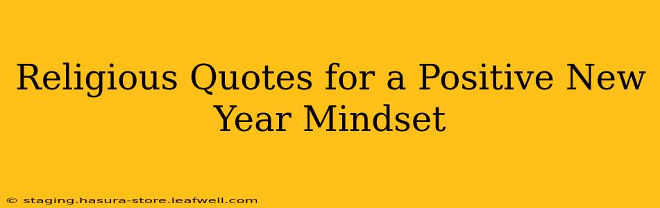 Religious Quotes for a Positive New Year Mindset