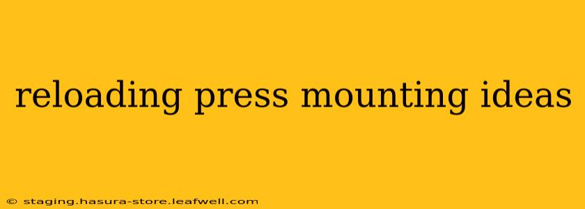 reloading press mounting ideas