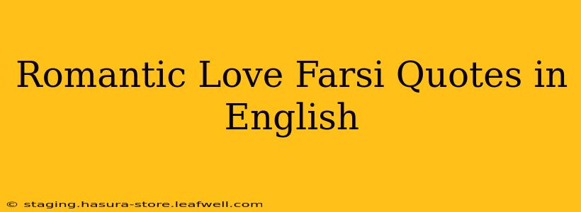 Romantic Love Farsi Quotes in English