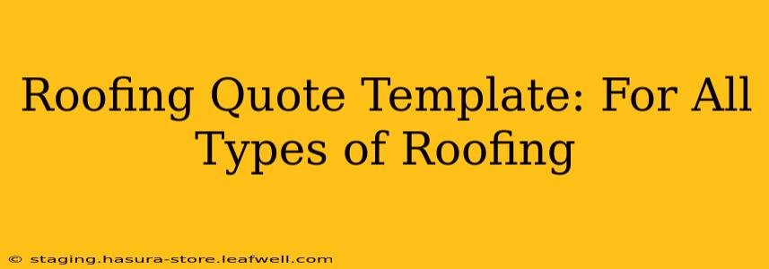 Roofing Quote Template: For All Types of Roofing