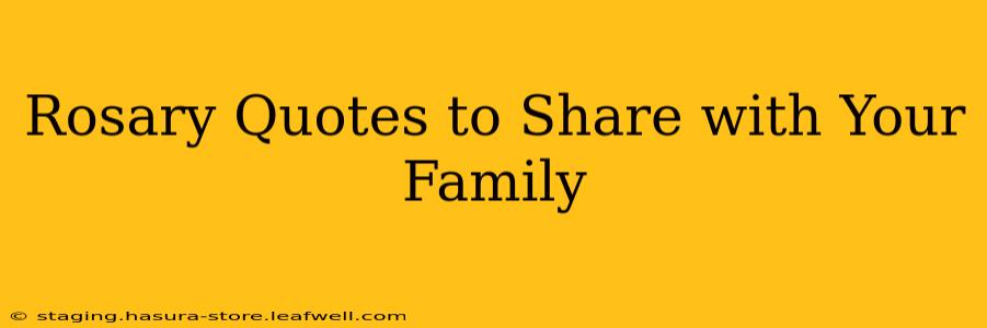 Rosary Quotes to Share with Your Family