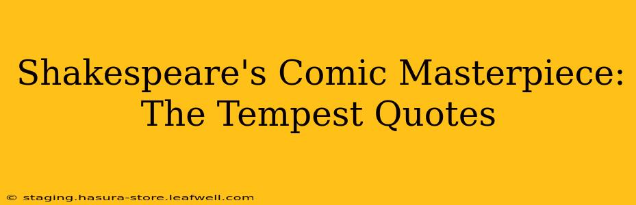 Shakespeare's Comic Masterpiece: The Tempest Quotes